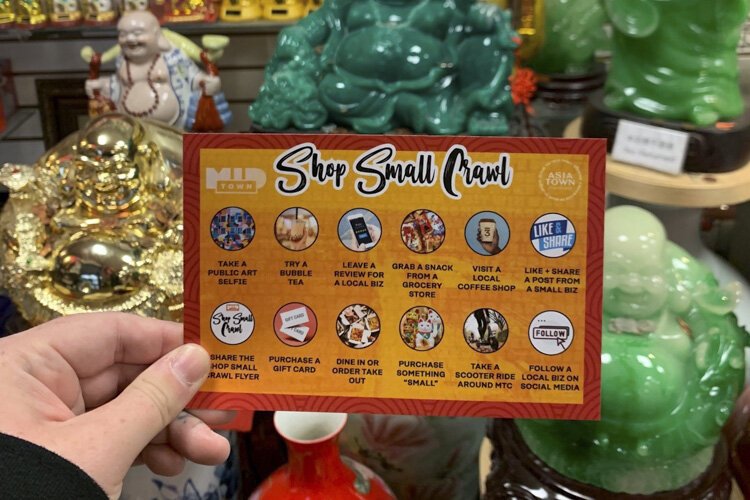 Neighborhoods like MidTown and AsiaTown are teaming up for a month-long #ShopSmallCrawl, encouraging shoppers to take on six “challenges” that range from trying a bubble tea to leaving an online review for a neighborhood business.